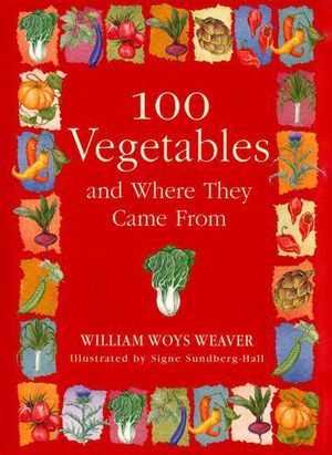100 Vegetables and Where They Came From