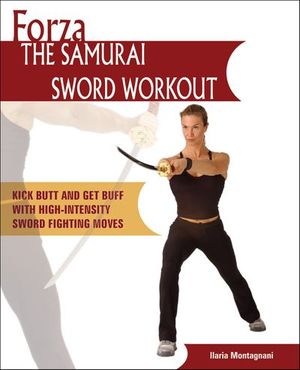 Forza The Samurai Sword Workout