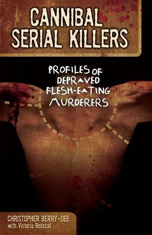 Cannibal Serial Killers