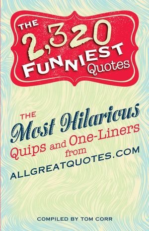 Buy The 2,320 Funniest Quotes at Amazon
