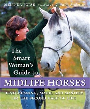 Smart Woman's Guide to Midlife Horses