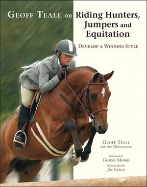Geoff Teall on Riding Hunters, Jumpers and Equitation