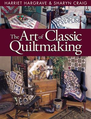 Buy The Art of Classic Quiltmaking at Amazon