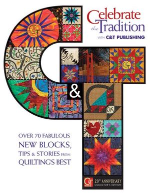 Celebrate the Tradition with C&T Publishing