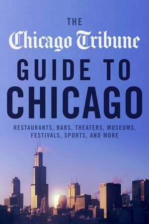Buy The Chicago Tribune Guide to Chicago at Amazon