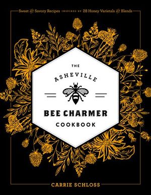 Buy The Asheville Bee Charmer Cookbook at Amazon