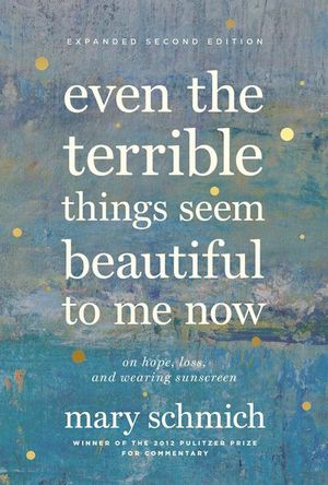 Buy Even the Terrible Things Seem Beautiful to Me Now at Amazon