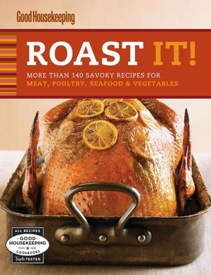 Buy Roast It! Good Housekeeping: Favorite Recipes at Amazon