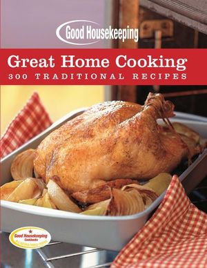Good Housekeeping: Great Home Cooking