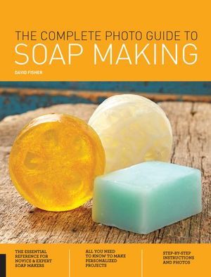 Buy The Complete Photo Guide to Soap Making at Amazon