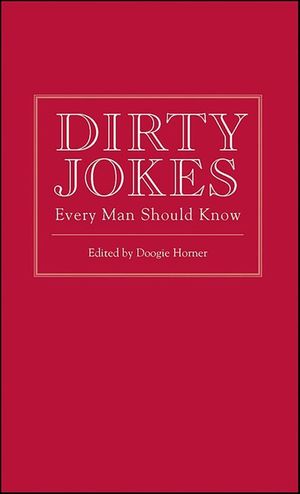 Dirty Jokes Every Man Should Know