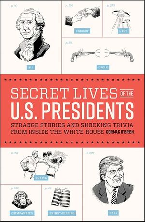 Secret Lives of the U.S. Presidents