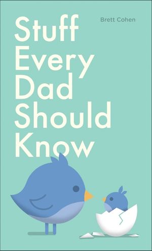 Stuff Every Dad Should Know
