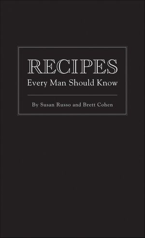 Recipes Every Man Should Know