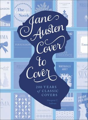 Jane Austen Cover to Cover