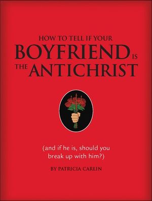 How to Tell If Your Boyfriend Is the Antichrist