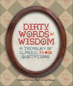 Dirty Words of Wisdom