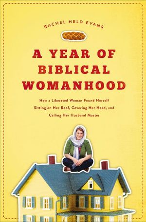 Buy A Year of Biblical Womanhood at Amazon