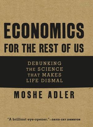 Economics for the Rest of Us