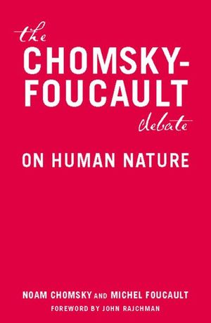 The Chomsky-Foucault Debate