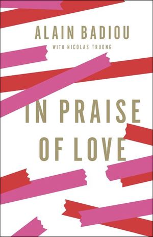 In Praise of Love