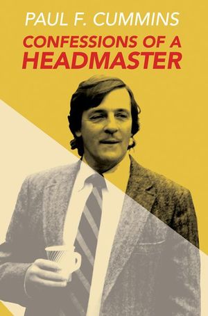 Buy Confessions of a Headmaster at Amazon
