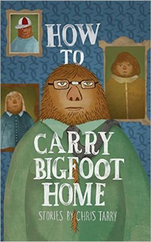 Buy How to Carry Bigfoot Home at Amazon