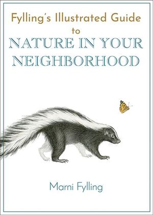 Buy Fylling's Illustrated Guide to Nature in Your Neighborhood at Amazon