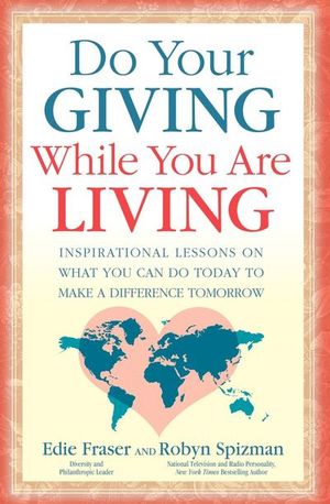 Do Your Giving While You Are Living