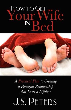Buy How to Get Your Wife in Bed at Amazon