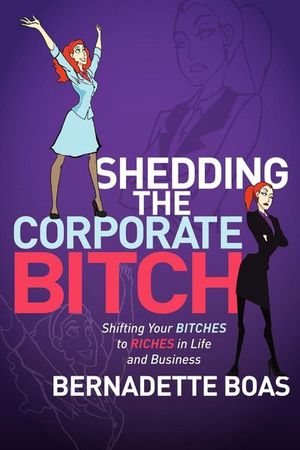 Buy Shedding the Corporate Bitch at Amazon