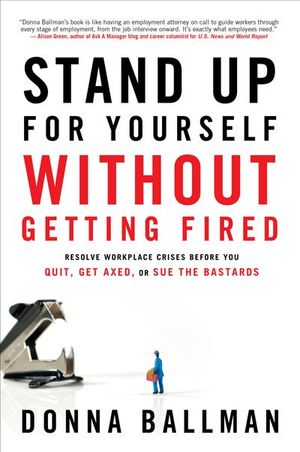 Stand Up For Yourself Without Getting Fired
