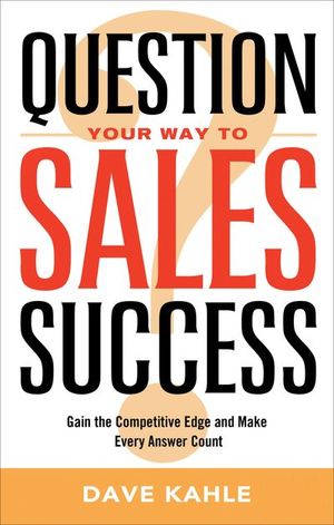 Buy Question Your Way to Sales Success at Amazon