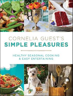 Cornelia Guest's Simple Pleasures