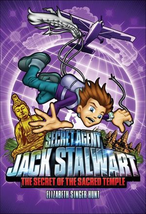 Secret Agent Jack Stalwart: Book 5: Secret of the Sacred Temple: Cambodia