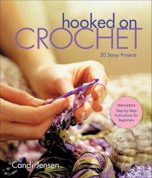 Hooked on Crochet