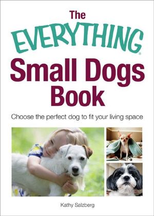 Buy The Everything Small Dogs Book at Amazon