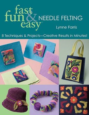 Buy Fast Fun & Easy Needle Felting at Amazon