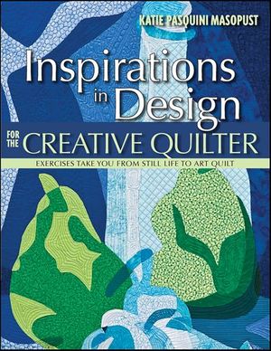 Inspirations in Design for the Creative Quilter