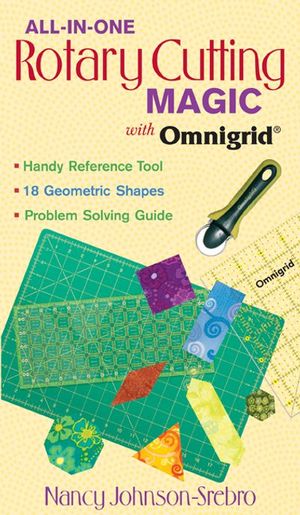 All-in-One Rotary Cutting Magic with Omnigrid