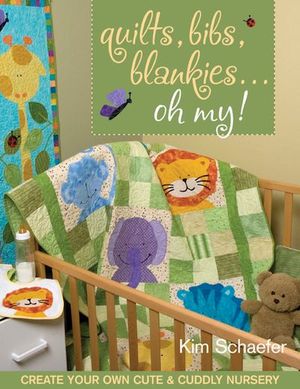 Quilts, Bibs, Blankies... Oh My!