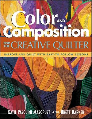 Color and Composition for the Creative Quilter