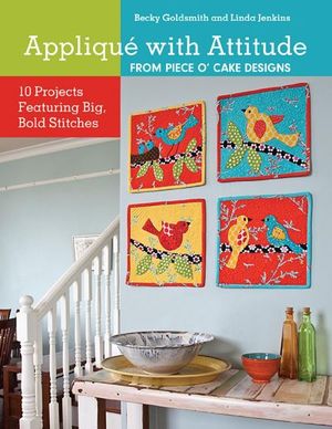 Applique with Attitude from Piece O'Cake Designs