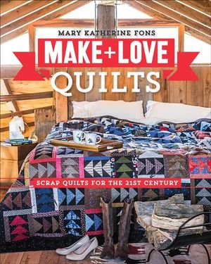 Buy Make + Love Quilts at Amazon