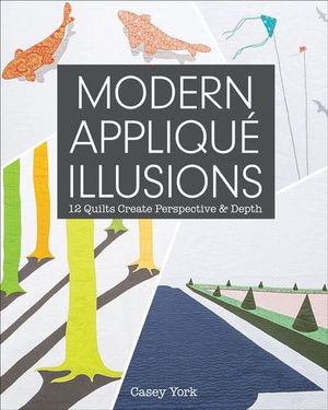 Buy Modern Applique Illusions at Amazon