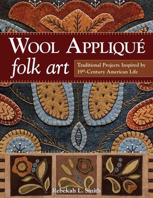 Wool Applique Folk Art