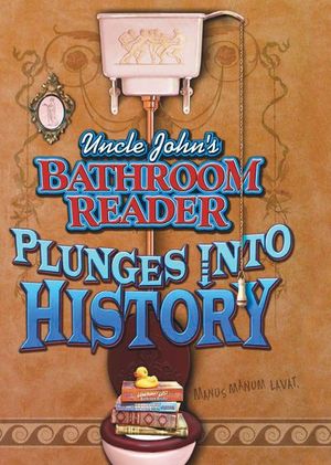 Buy Uncle John's Bathroom Reader Plunges Into History at Amazon