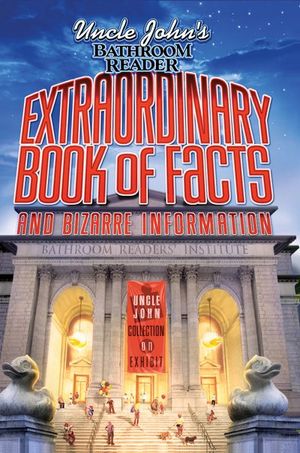 Buy Uncle John's Bathroom Reader: Extraordinary Book of Facts and Bizarre Information at Amazon