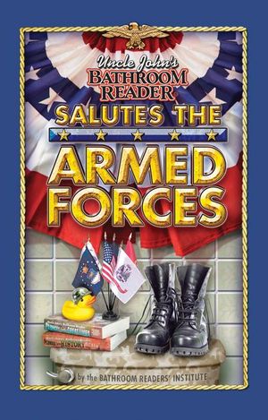 Uncle John's Bathroom Reader Salutes the Armed Forces