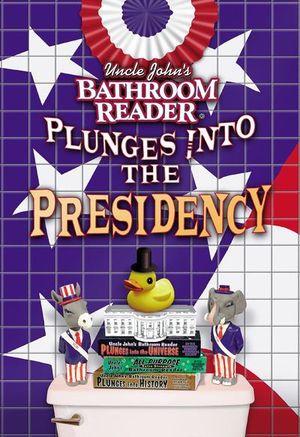 Buy Uncle John's Bathroom Reader Plunges into the Presidency at Amazon